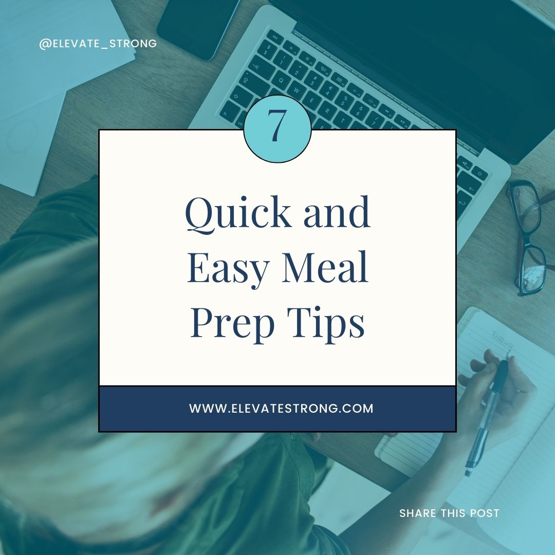 How to Make Healthy Meal Prep Quick and Easy - Elevate Strong